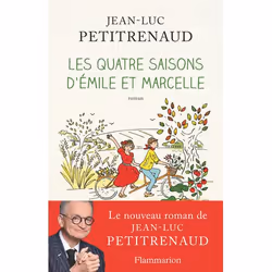 Flammarion Les Quatre Saisons d'Émile et Marcelle, Littérature, Français, Livre broché, 180 pages