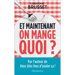 Et maintenant, on mange quoi ?