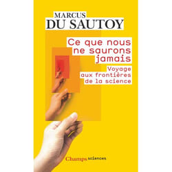 Ce que nous ne saurons jamais - Voyage aux frontières de la science (Broché)