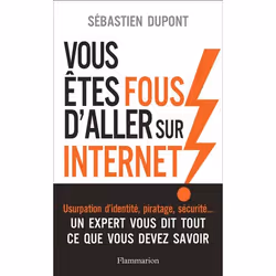 ISBN Vous êtes fous d'aller sur Internet !, 240 pages