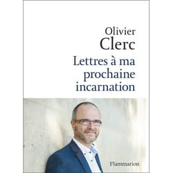 Lettres à ma prochaine incarnation