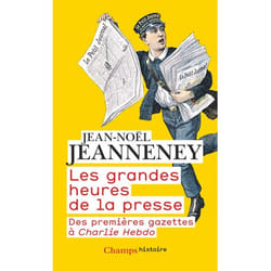 Les grandes heures de la presse