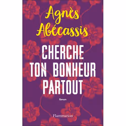ISBN Cherche ton bonheur partout, 336 pages