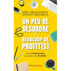 Un peu de désordre = beaucoup de profit(s)