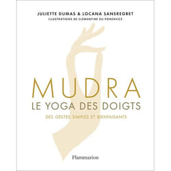 Mudra, le yoga des doigts, des gestes simples et bienfaisants