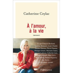 À l'amour, à la vie - Témoignages (Broché)