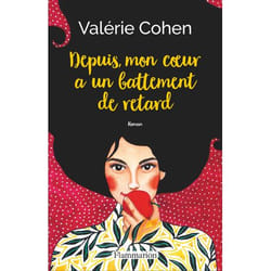 Depuis, mon coeur a un battement de retard