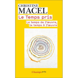 Le Temps pris - Le temps de l'oeuvre, le temps à l'oeuvre (Broché)