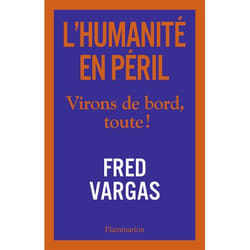 L'humanité en péril - Virons de bord, toute ! (Broché)