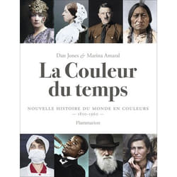 La couleur du temps - nouvelle histoire du monde en couleurs, 1850-1960