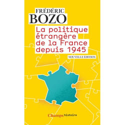 La Politique étrangère de la France depuis 1945