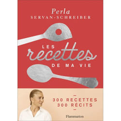 LES RECETTES DE MA VIE, Servan-Schreiber Perla