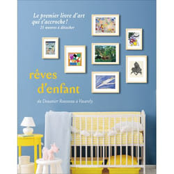 Rêves d'enfant, du Douanier Rousseau à Keith Haring  - le premier livre d'art qui s'accroche !