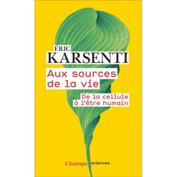 Aux sources de la vie