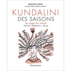 Kundalini des saisons - Le yoga du vivant (Postures - Méditations - Rituels) (Broché)