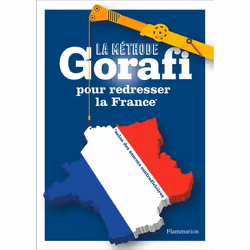ISBN La méthode Gorafi pour redresser la France, Couverture rigide, 96 pages