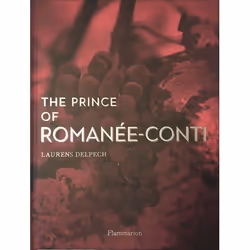 ISBN The Prince of Romanée-Conti, Couverture rigide, 208 pages