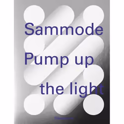 ISBN SAMMODE, PUMP UP THE LIGHT, Couverture rigide, 184 pages