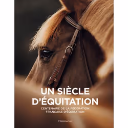ISBN Un siècle d'équitation, Couverture rigide, 224 pages
