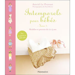 Intemporels pour bébés - modèles et patrons de 0 à 3 ans (Relié)