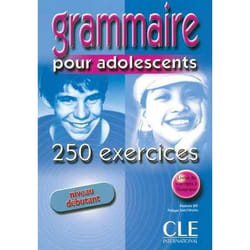 Grammaire 250 pour adolescents dibutant