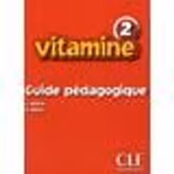 CLE International VITAMINE NIVEAU 2 GUIDE PEDAGO, Français, 247 pages