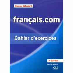 CLE International FRANCAIS.COM EXERC NIV DEBUTAN, Français, 111 pages