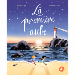 ISBN La première aube : Le livre de Estelle Faye, Antonin Faure, 32 pages