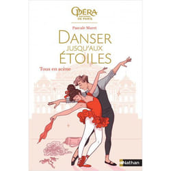 Danser Jusqu'aux Étoiles - Tome 2 Tous En Scène