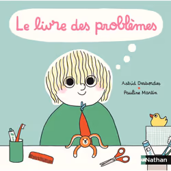 ISBN Le livre des problèmes et des solutions ! : Le livre de Astrid Desbordes, Pauline Martin, 40 pages