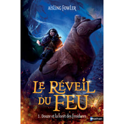 ISBN Le réveil du feu - tome 01 Douze et la forêt des Froidures : Le livre de Aisling Fowler