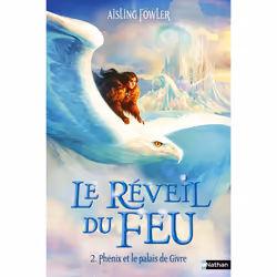 ISBN Le reveil du feu - T2 : Phenix et le palais de Givre : Le livre de Aisling Fowler, Roman, 432 pages