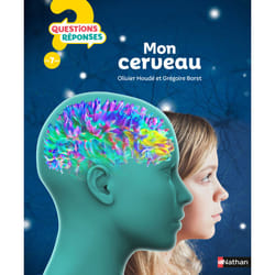ISBN Mon cerveau : Le livre de Oliver Houdé, Grégoire Borst, Mathilde Laurent