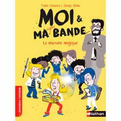 ISBN Moi et ma super bande - La machine magique : Le livre de Timo Parvela, Zelda Zonk, 160 pages