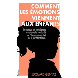 ISBN Comment les émotions viennent aux enfants : Le livre de Edouard Gentaz