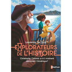EXPLORATEURS DE L'HISTOIRE : CHRISTOPHE COLOMB A-T-IL VRAIMENT DECOUVERT L'AMERIQUE ?, Cock Laurence de