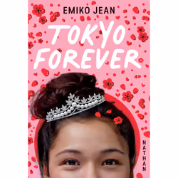 ISBN Tokyo forever : Le livre de Emiko Jean, Roman, 333 pages