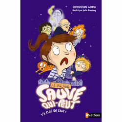 ISBN Le village sauve qui peut - Tome 1 Y'a plus un chat ! : Le livre de Chrysostome Gourio, Joëlle Dreidemy, Roman, 128 page ...