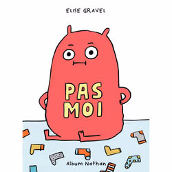 ISBN Pas moi : Le livre de Élise Gravel, 40 pages