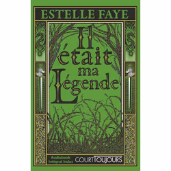 ISBN Court toujours : Il était ma légende : Le livre de Estelle Faye, Roman, 63 pages