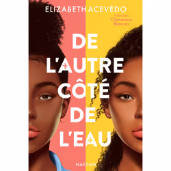 ISBN De l'autre côté de l'eau : Le livre de Elizabeth Acevedo, Roman, 464 pages