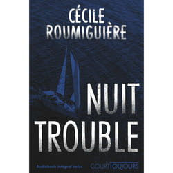 ISBN Court toujours : Nuit trouble : Le livre de Cécile Roumiguière