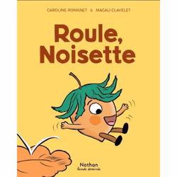 ISBN Roule, Noisette : Le livre de Caroline Romanet, Magali Clavelet, Humoristique, 32 pages