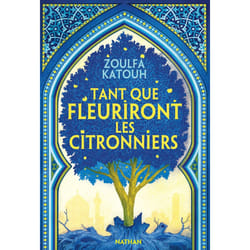 ISBN Tant que fleuriront les citronniers : Le livre de Zoulfa Katouh