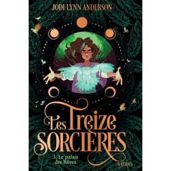 ISBN Les treize sorcières T3 - Le palais des Rêves : Le livre de Jodi Lynn Anderson