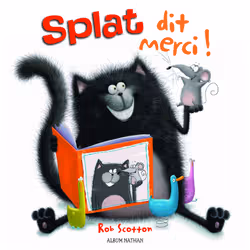 ISBN Splat dit merci ! : Le livre de Rob Scotton, 40 pages