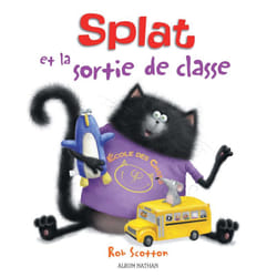 ISBN Splat et la sortie de classe : Le livre de Rob Scotton