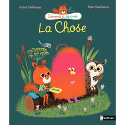 ISBN La chose : Le livre de Astrid Desbordes, Marc Boutavant, 32 pages