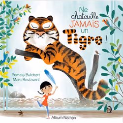ISBN Ne chatouille jamais un tigre ! : Le livre de Pamela Butchart, Marc Boutavant, 32 pages