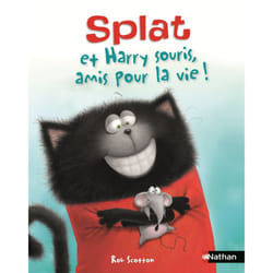 ISBN Splat et Harry souris, amis pour la vie ! : Le livre de Rob Scotton